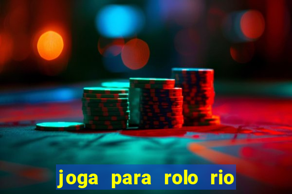 joga para rolo rio das pedras